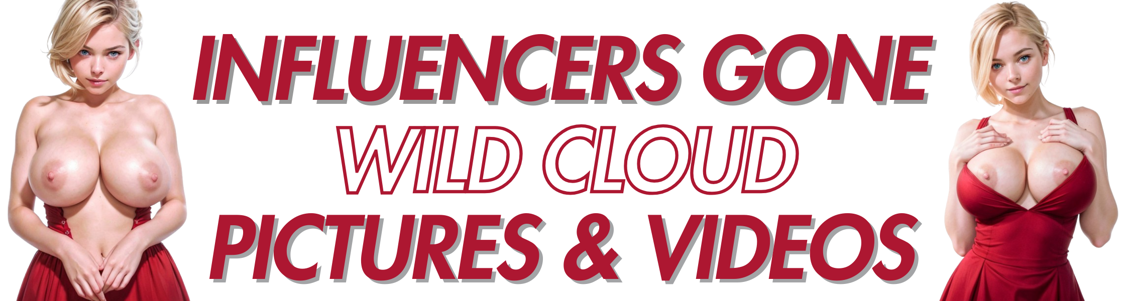 Influencers Gone Wild Cloud